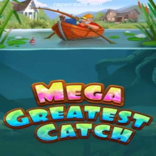 Exploring MegaGreatestCatch: The Premier Online Slot Game on RAPWIN.com